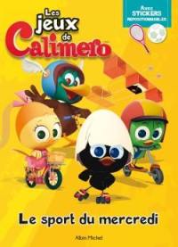 Les jeux de Calimero : le sport du mercredi : avec stickers repositionnables