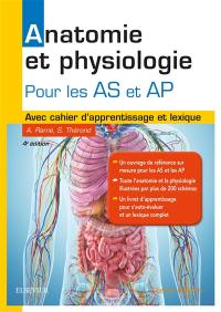Anatomie et physiologie pour les AS et AP : avec cahier d'apprentissage et lexique