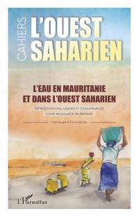 L'eau en Mauritanie et dans l'Ouest saharien : représentations, usages et gouvernance d'une ressource en partage : hommage à Pierre Bonte