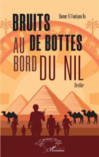 Bruits de bottes au bord du Nil : thriller