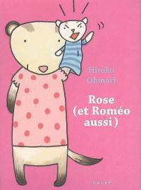 Rose (et Roméo aussi)