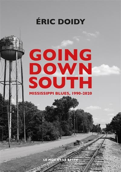Going down south : Mississippi blues, 1990-2020