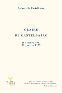Claire de Castelbajac : 26 octobre 1953-22 janvier 1975
