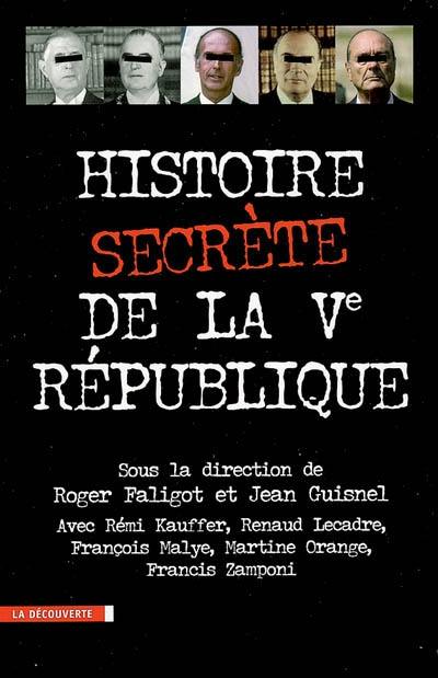 Histoire secrète de la Ve République
