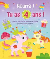 Hourra ! Tu as 4 ans ! : un livre d'activités avec des stickers pour ton anniversaire
