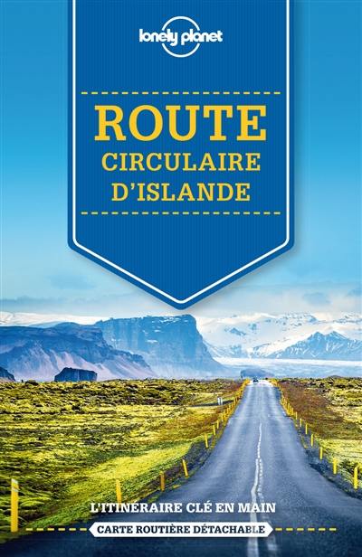 Route circulaire d'Islande : l'itinéraire clé en main