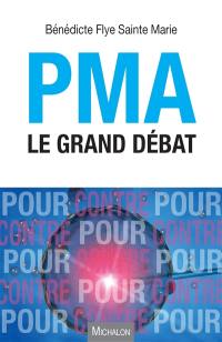 PMA : le grand débat