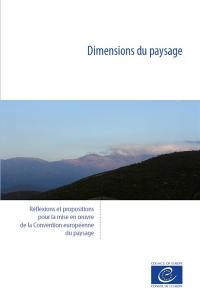 Dimensions du paysage : réflexions et propositions pour la mise en oeuvre de la Convention européenne du paysage