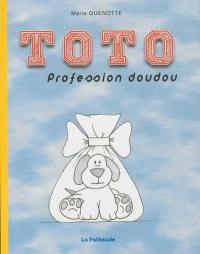 Toto : profession doudou