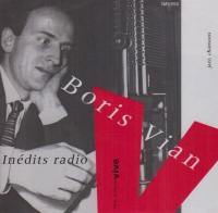 Boris Vian : inédits radio : jazz, chansons
