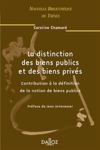 La distinction des biens publics et des biens privés : contribution à la définition de la notion des biens publics