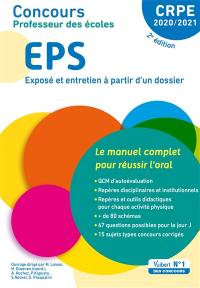 EPS, exposé et entretien à partir d'un dossier : concours professeur des écoles 2020-2021 : le manuel complet pour réussir l'oral