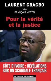 Pour la vérité et la justice : Laurent Gbabgo selon François Mattei