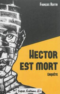 Hector est mort : enquête