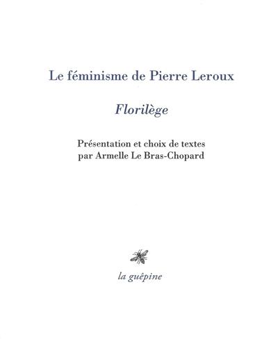 Le féminisme de Pierre Leroux : florilège