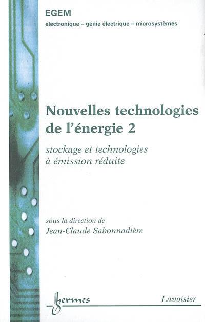 Nouvelles technologies de l'énergie. Vol. 2. Stockage et technologies à émission réduite