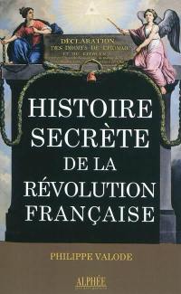 L'histoire secrète de la Révolution française