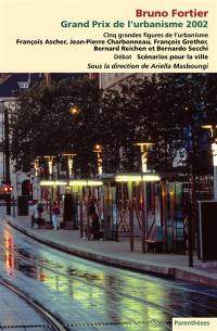 Grand prix de l'urbanisme 2002 : Bruno Fortier