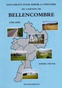 Documents pour servir à l'histoire du canton de Bellencombre : 1750-1950