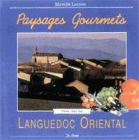 Paysages gourmets : Languedoc oriental