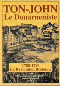 Ton-John, le douarneniste : 1788-1789 la révolution bretonne