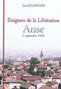 Enigmes de la Libération : Anse, 3 septembre 1944