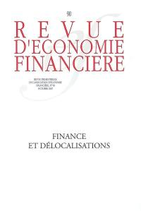 Revue d'économie financière, n° 90. Finance et délocalisations