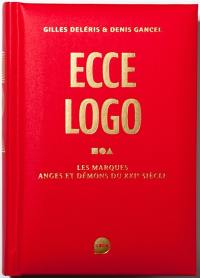 Ecce logo : les marques, anges et démons du XXIe siècle