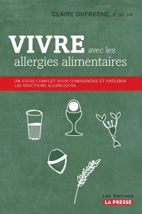 Vivre avec des allergies alimentaires : guide complet pour comprendre et prévenir les réactions allergiques