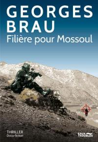 Filière pour Mossoul : thriller, docu-fiction
