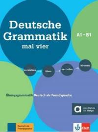Grammatik mal vier : Ubungsgrammatik Deutsch als Fremdsprache A1-B1 : Wissen, Training, Texte, Landeskunde