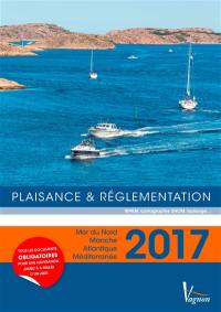 Plaisance & réglementation 2017 : RIPAM, cartographie SHOM, balisage, marées... : mer du Nord, Manche, Atlantique, Méditerranée