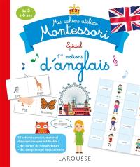 Mes cahiers ateliers Montessori : spécial 1res notions d'anglais : de 3 à 6 ans