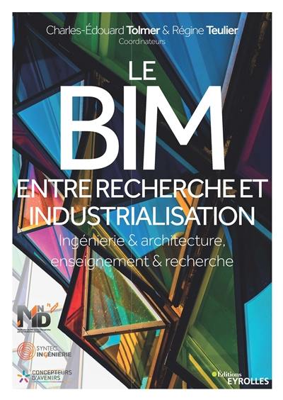 Le BIM entre recherche et industrialisation : ingénierie & architecture, enseignement & recherche