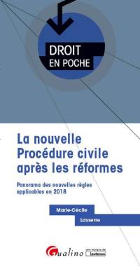 La nouvelle procédure civile après les réformes : panorama des nouvelles règles applicables en 2018