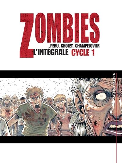 Zombies : l'intégrale. Vol. 1. Tomes 1 à 3