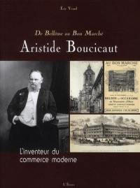 Aristide Boucicaut : de Bellême au Bon Marché