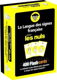 La langue des signes française pour les nuls : 400 flashcards