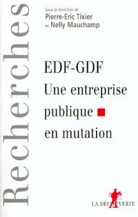 EDF-GDF, une entreprise publique en mutation