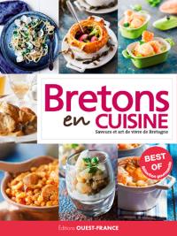Bretons en cuisine : saveurs et art de vivre de Bretagne : best of sélection gourmande