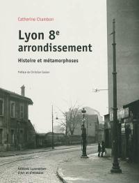 Lyon 8e arrondissement : histoire et métamorphoses