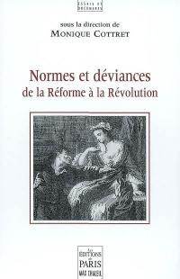 Normes et déviances : de la Réforme à la Révolution