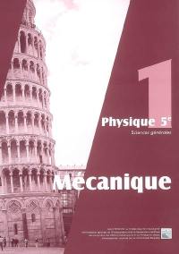 Physique 5e, sciences générales : mécanique