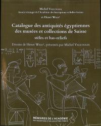 Catalogue des antiquités égyptiennes des musées et collections de Suisse : stèles et bas-reliefs
