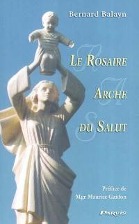 Le rosaire, arche du salut