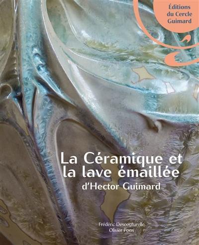 La céramique et la lave émaillée d'Hector Guimard