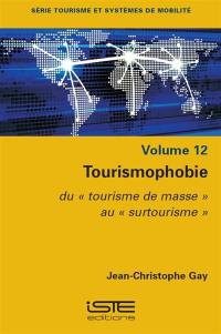 Tourismophobie : du tourisme de masse au surtourisme