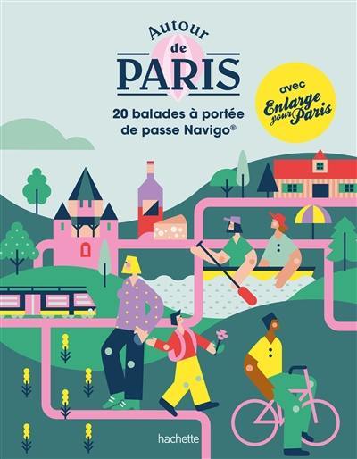 Autour de Paris : 20 balades à portée de passe Navigo