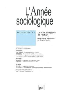 Année sociologique (L'), n° 1 (2008). La ville, catégorie de l'action