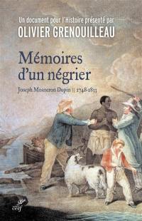 Mémoires d'un négrier : Joseph Mosneron Dupin : 1748-1833